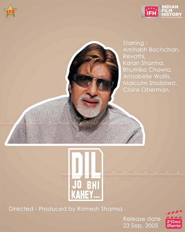 Dil Jo Bhi Kahey 2005, Amitabh Bachchan, Karan Sharma, Revathi, Bhumika Chawla