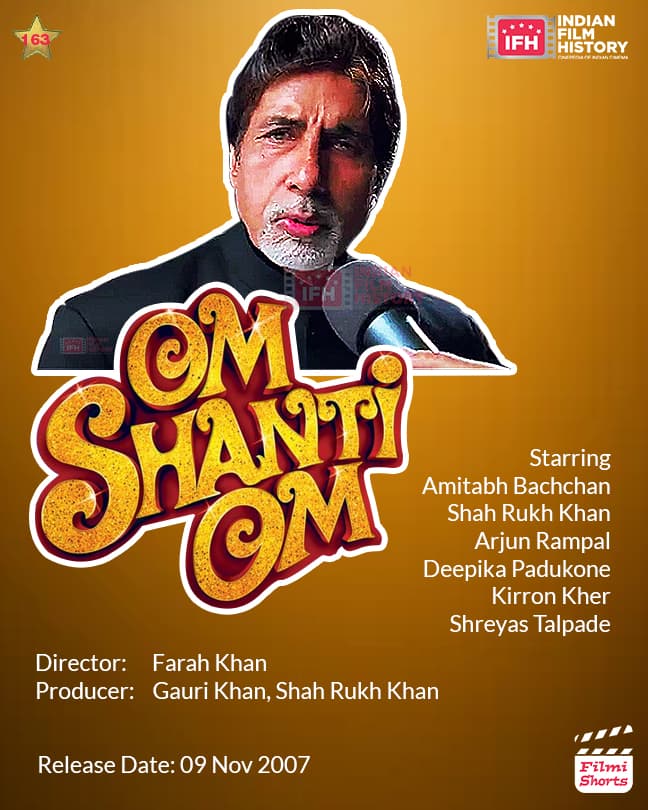 Om Shanti Om 2007, Amitabh Bachchan, Shah Rukh Khan, Arjun Rampal, Deepika Padukone