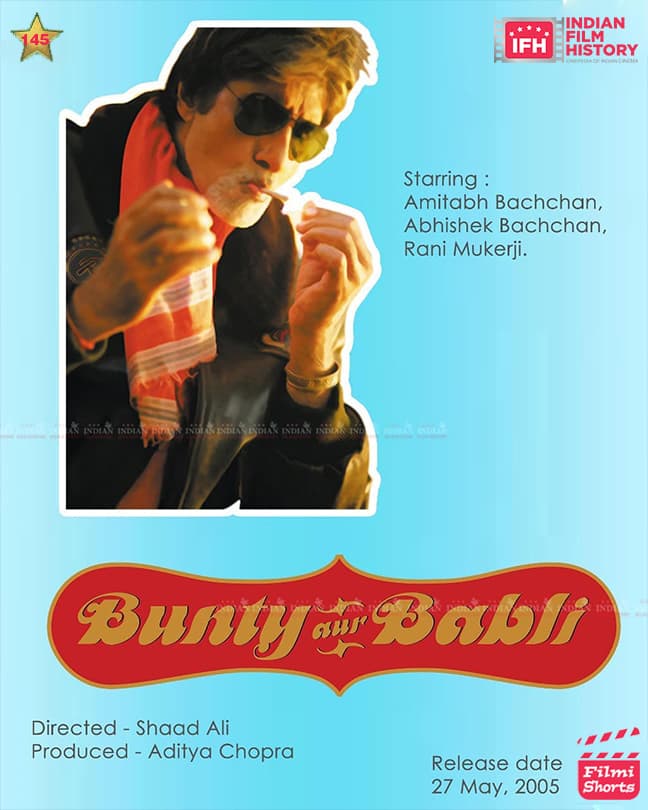 Bunty Aur Babli 2005, Amitabh Bachchan, Abhishek Bachchan, Rani Mukherjee, Aishwarya Rai Bachchan