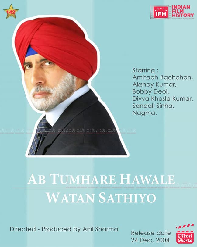 Ab Tumhare Hawale Watan Saathiyon 2004, Amitabh Bachchan, Bobby Deol,Akshay Kumar, Divya Khoshla, Sandali Sinha