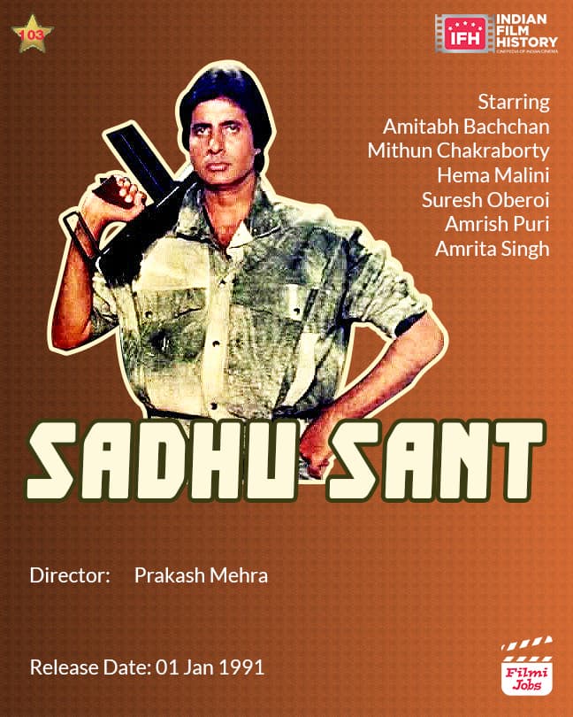 Sadhu Sant 1991, Amitabh Bachchan, Mithun Chakraborty, Hema Malini, Suresh Oberoi, Amrish Puri, Amrita Singh, Deepak Parashar