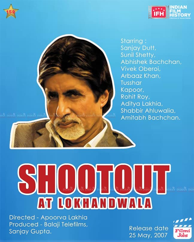 Shootout at Lokhandwala 2007, Amitabh Bachchan, Sanjay Dutt, Arbaaz Khan, Sunil Shetty, Vivek Oberoi, Diya Mirza, Neha Dhupia, Aarti Chhabria, Amrita Singh