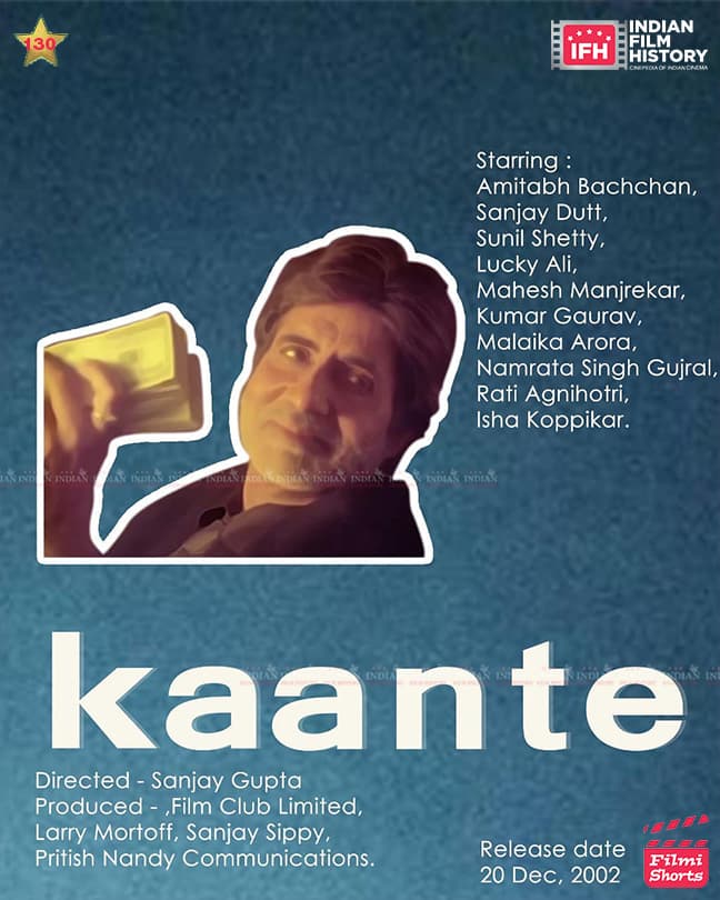 Kaante  2002, Amitabh Bachchan, Sanjay Dutt, Sunil Shetty, Kumar Gaurav, Mahesh Manjrekar, Gulshan Grover