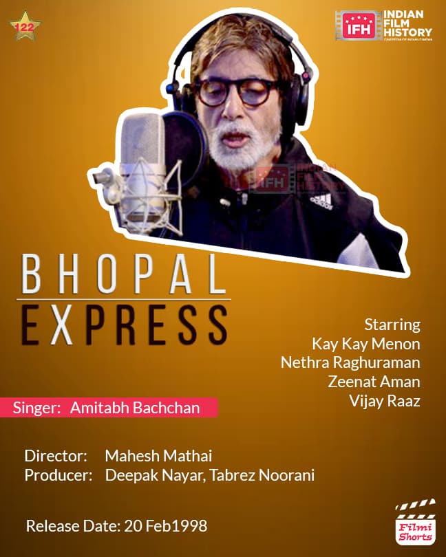 Bhopal Express 1999, Amitabh Bachchan, Kay Kay Menon, Nethra Raghuraman, Zeenat Aman, Vijay Raaz
