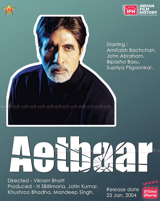 Aetbaar 2004, Amitabh Bachchan, John Abraham, Bipasha Basu