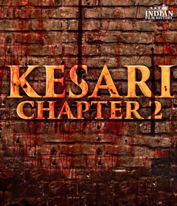 Kesari Chapter 2 The Untold Story of Jallianwala Bagh