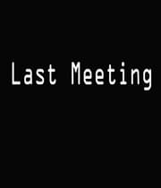 Last Meeting