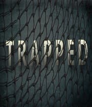 TRAPPED