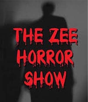 The Zee Horror Show