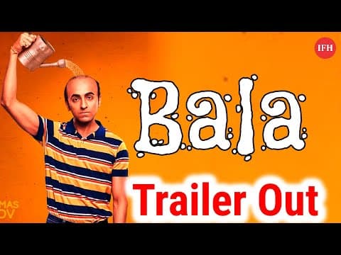 Ayushman Khurana's Bala Movie Trailer Out | IFH
