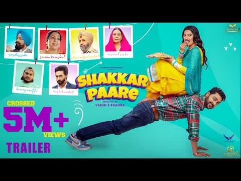 Love Gill And Debutant Actor Eklavya Padam Starrer ‘Shakkar Paare’ Trailer Out