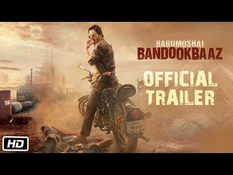Babumoshai Bandookbaaz Official Trailer | Nawazuddin Siddiqui | Latest Movie 2017