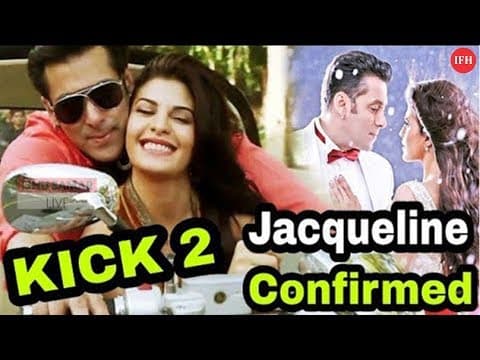 Sajid Confirms Jaqueline For Kick 2 Lead Actress | Indian Film History
