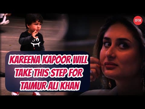 Kareena Kapoor Will Take This Step For Taimur Ali Khan | IFH