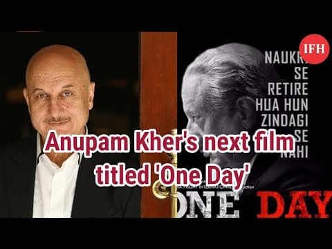 Anupam Kher की 'वन डे' की पहली झलक