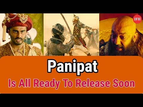Panipat Is All Ready To Release Soon | IFH