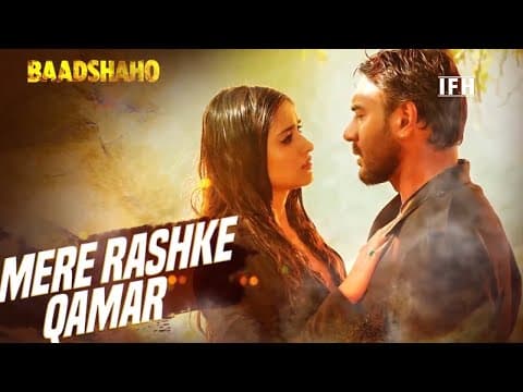 Mere Rashke Qamar | Song | Baadshaho | Ajay Devgan, Ileana Dcruz | IFH