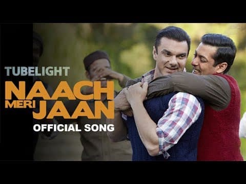 Tubelight | Naach Meri Jaan Song Released | Salman Khan