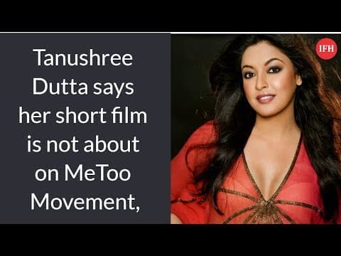 Tanushree Dutta Says Her Short Film Is Not About On MeToo Movement,