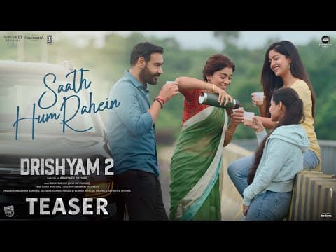 Ajay Devgn Shares The Teaser Of The Song 'Saath Hum Rahein' From Drishyam 2