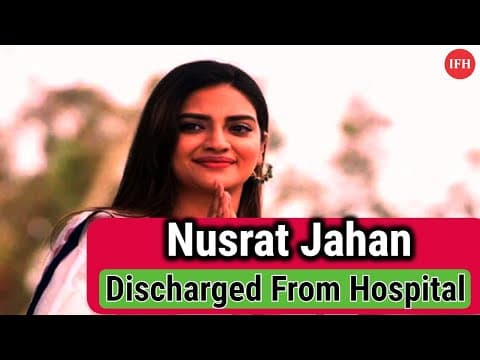 Nusrat Jahan Discharged From Hospital | IFH