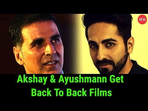 Akshay Kumar & Ayushmann Khurrana Get Back To Back Films | IFH