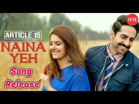 Article 15' New Song Release 'Naina Yeh'