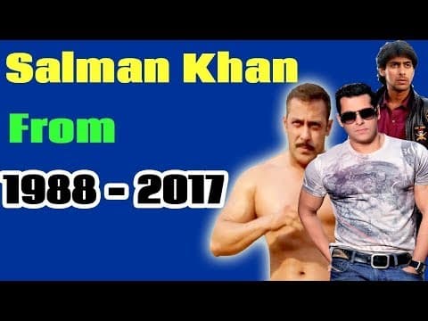 Salman Khan Jounrney 1988 - 2017 | Indian Film History