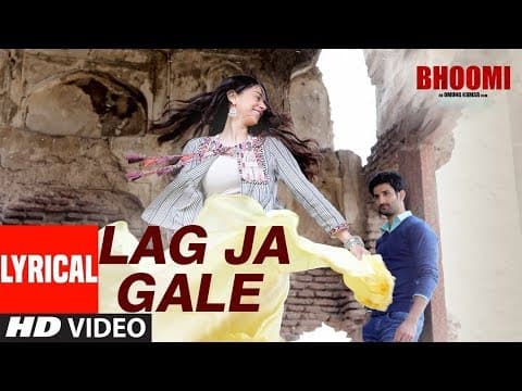 Lag Ja Gale Song Lyrics | Bhoomi | Rahat Fateh Ali Khan | Sachin-Jigar
