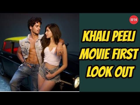 Ishan - Ananya Starrer Khaali Peeli Movie First Look Out