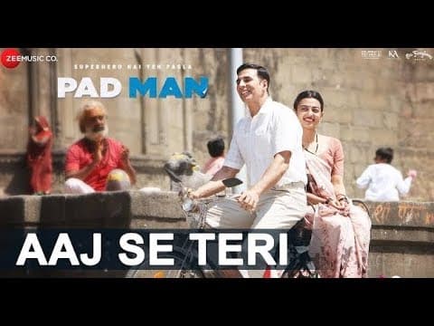 Aaj Se Teri | Padman | Akshay Kumar & Radhika Apte | Arijit Singh | Amit Trivedi