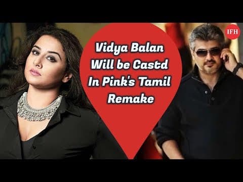 Vidya Balan Will Be Casted In Pinks Tamil Remake