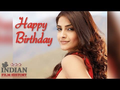 Happy Birthday Sonam Kapoor | Indian Film History