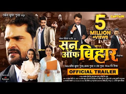 Khesari Lal Yadav Starrer Film 'son Of Bihar'  Trailer Released
