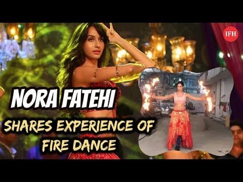 Nora Fatehi Shares Experience Of Fire Dance | Indian Film History