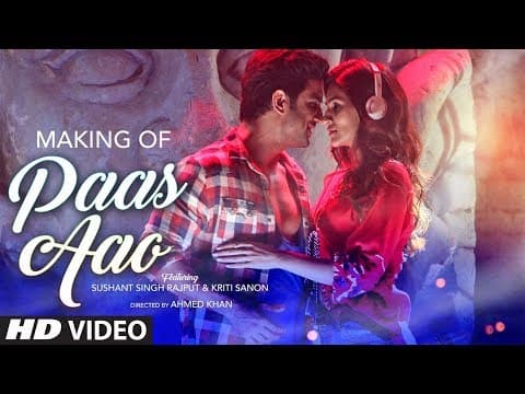 Making Of Paas Aao Song | Sushant Singh Rajput , Kriti Sanon | IFH