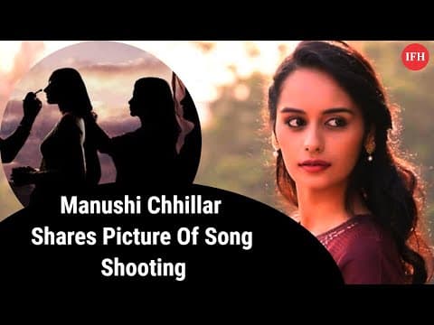 Manushi Chhillar Shares Picture Of Song Shooting