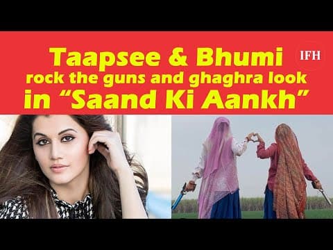 Taapsee & Bhumi Rock The Guns And Ghaghra Look In “Saand Ki Aankh”