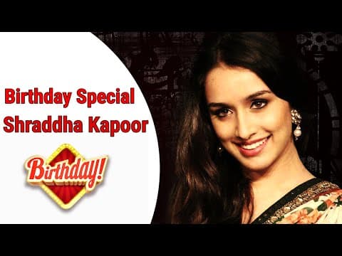 BIRTHDAY SPECIAL | Shraddha Kapoor | Unknown Facts | IFH