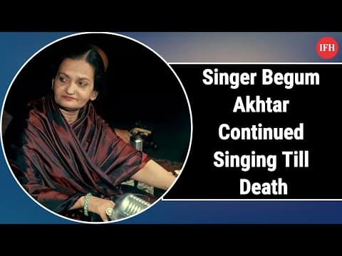 Singer Begum Akhtar Continued Singing Till Death | IFH