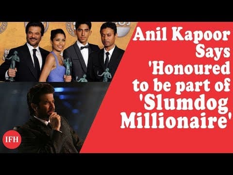 Anil Kapoor Says 'Honoured To Be Part Of 'Slumdog Millionaire'
