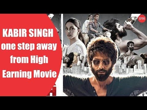 KABIR SINGH One Step Away From High Earning Movie Of The Year | Indian Film History