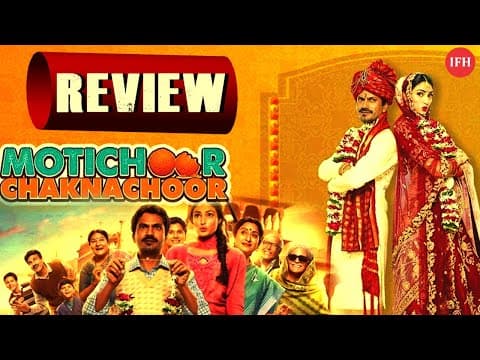Nawazuddin - Athiya's Motichoor Chaknachoor Film Review | IFH