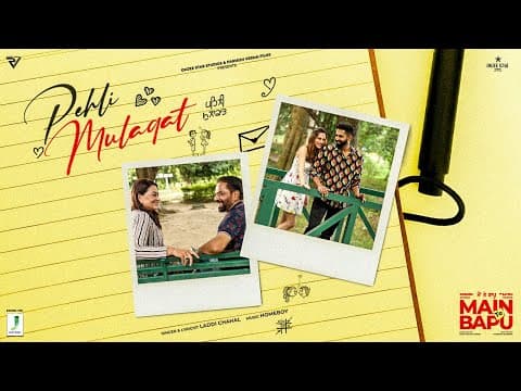 Parmish Verma Starrer Main Te Bapu’s ‘Pehli Mulaqat’ Song Unveiled