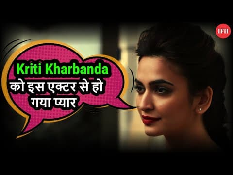 Kriti Kharbanda Admits That She Dated With Pulkit Samrat