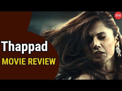 MOVIE REVIEW | Thappad | Taapsee Pannu | IFH
