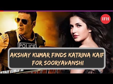 अक्षय कुमार की सूर्यवंशी में होंगी Katrina Kaif