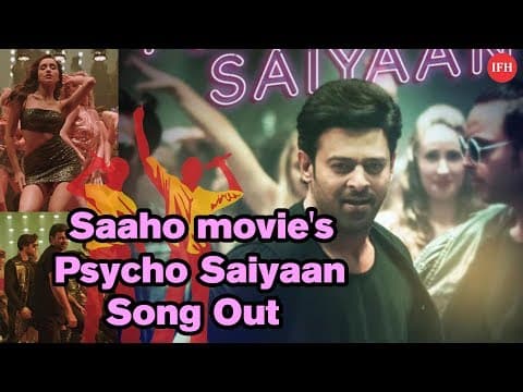 Saaho Movie's Psycho Saiyaan Song Out | Indian Film History