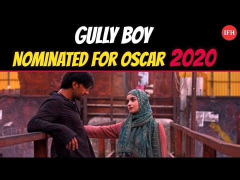 Gully Boy Nominated For Oscar 2020 | IFH