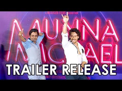'Munna Michael' Trailer Release | Tiger Shroff , Nidhi Agarwal, Nawazuddin Siddiqui